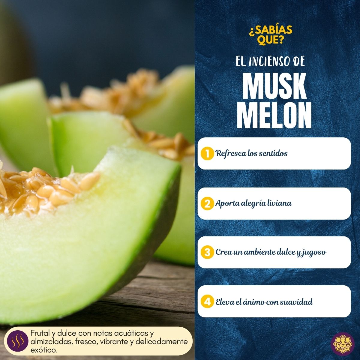 Incienso Musk Melon