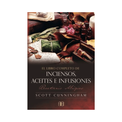 Libro Completo de los Inciensos, Aceites e Infusiones (Libro)