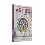 Oráculo Astro: Los Códigos Astrológicos (Cartas)