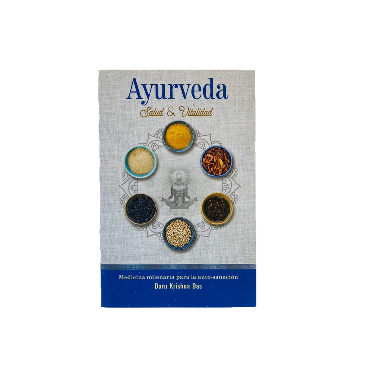 Libro: Ayurveda, Salud & Vitalidad - Daru Krishna Das